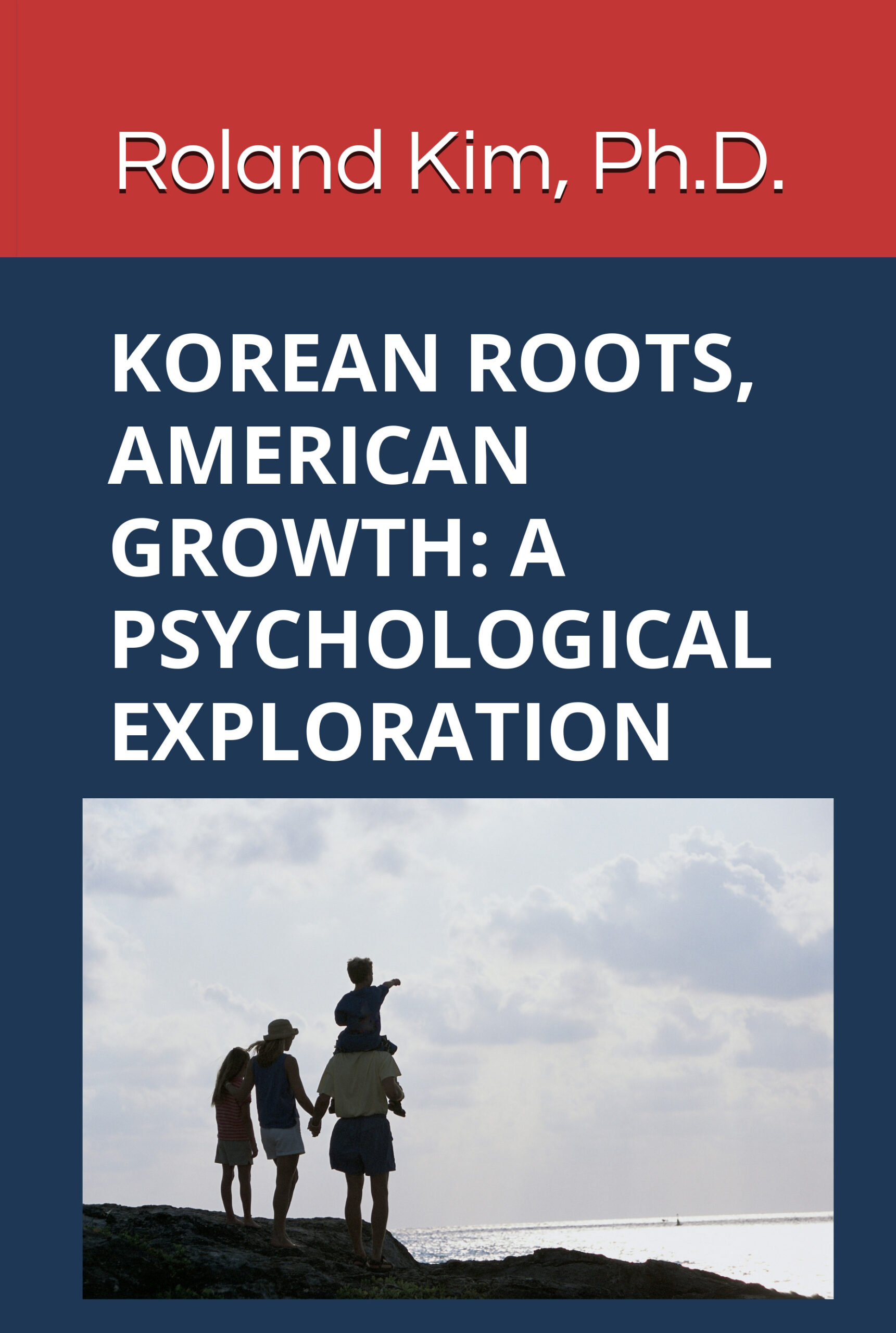 Korean Roots, American Growth: A Psychological Exploration book cover