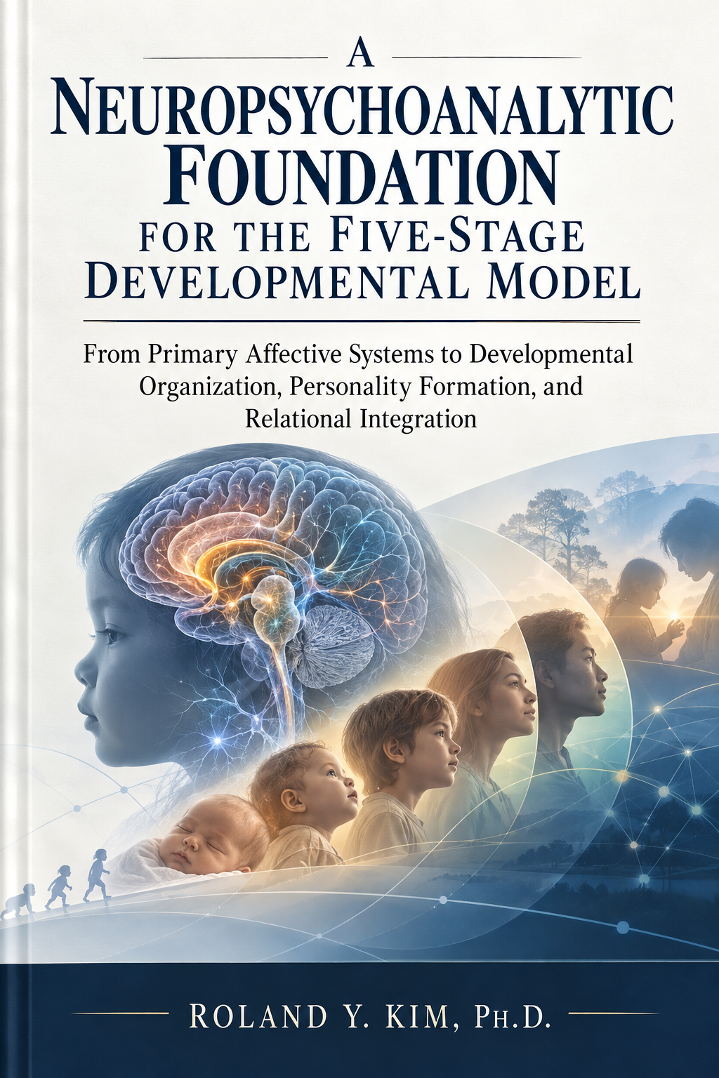 A Neuropsychoanalytic Foundation for the Five-Stage Developmental Model book cover